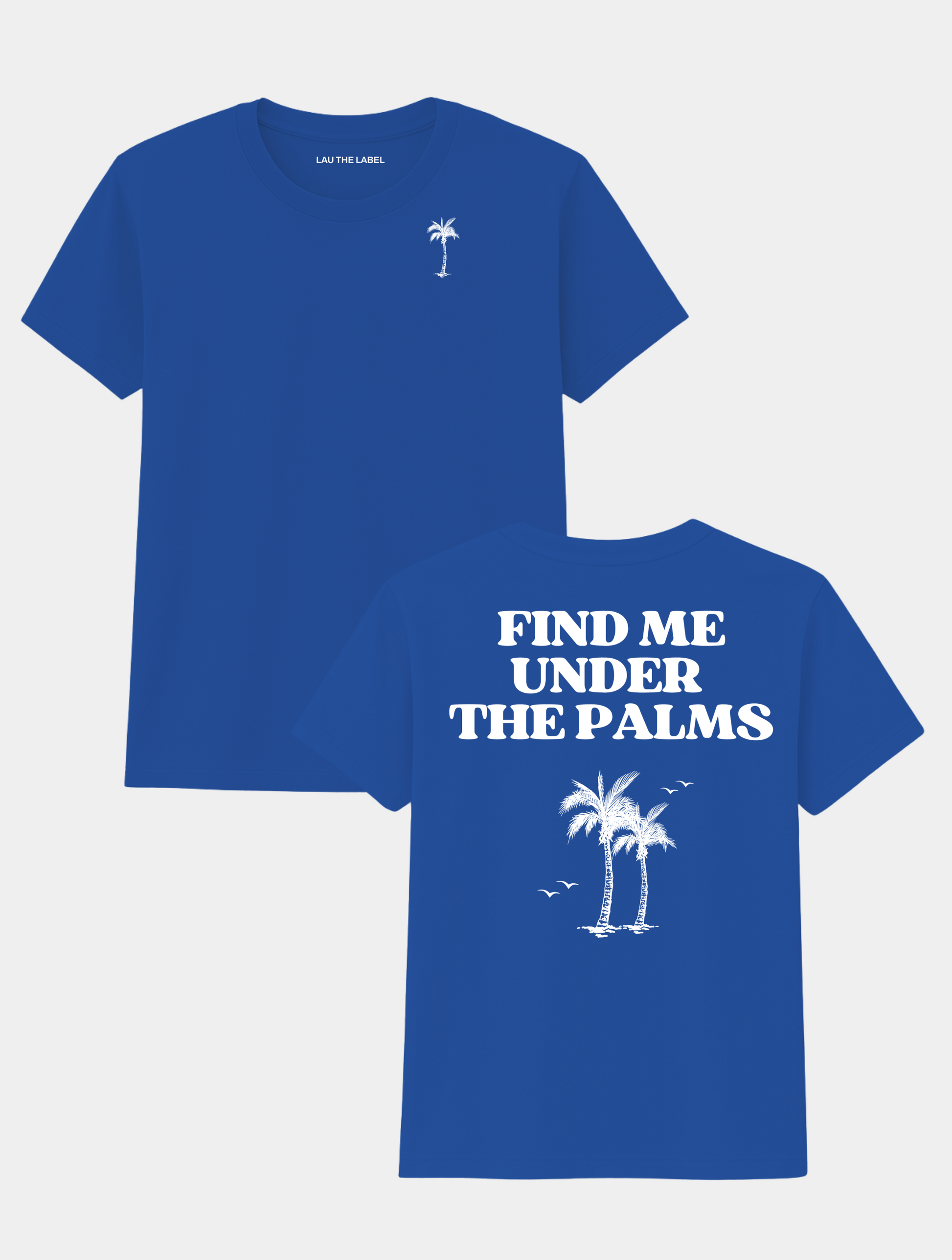 FIND ME UNDER THE PALMS TEE