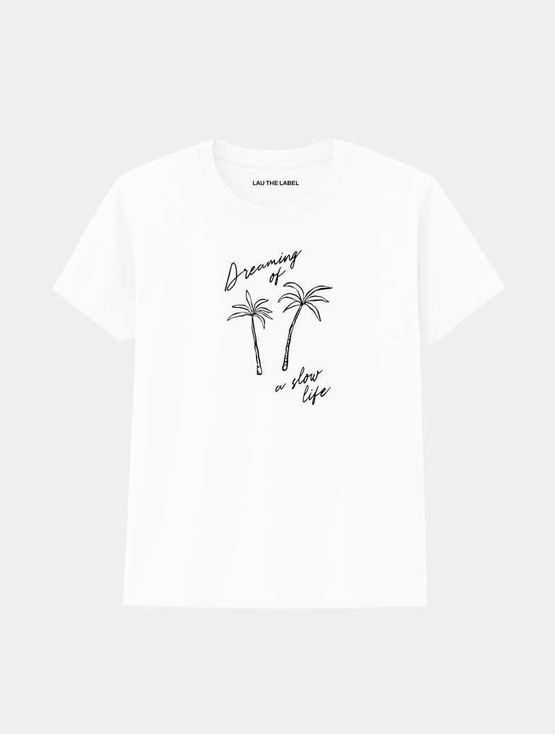 DREAMING OF A SLOW LIFE TEE