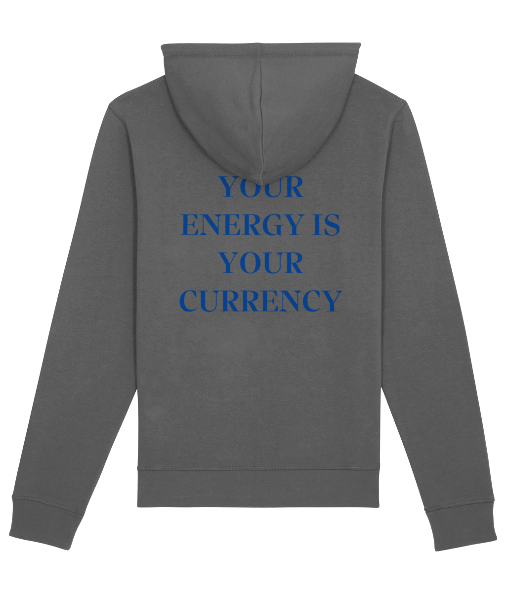 YOUR ENERGY IS YOUR CURRENCY HOODIE