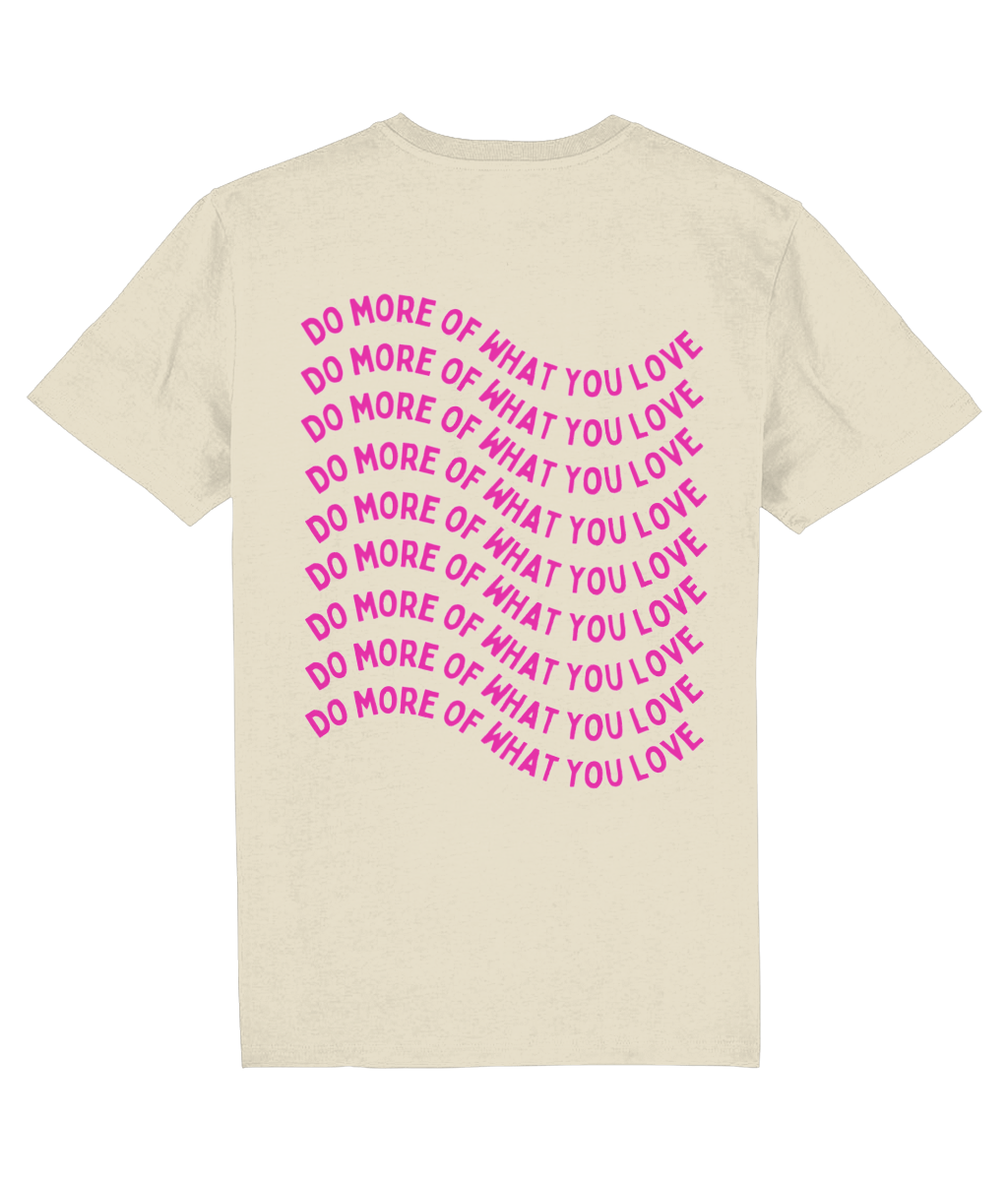 DO WHAT YOU LOVE SHIRT