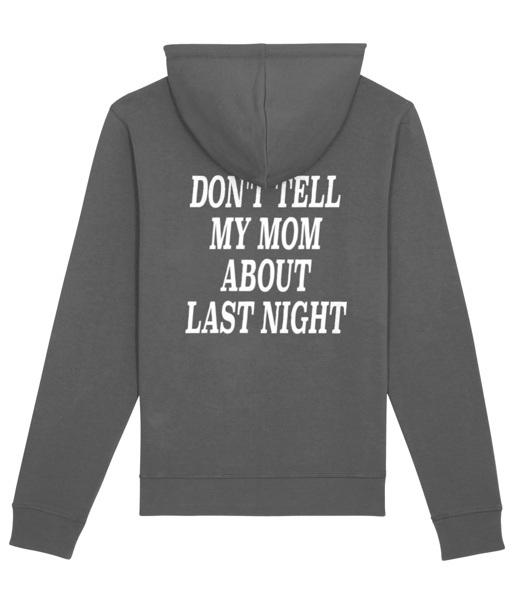 DONT TELL MY MOM HOODIE