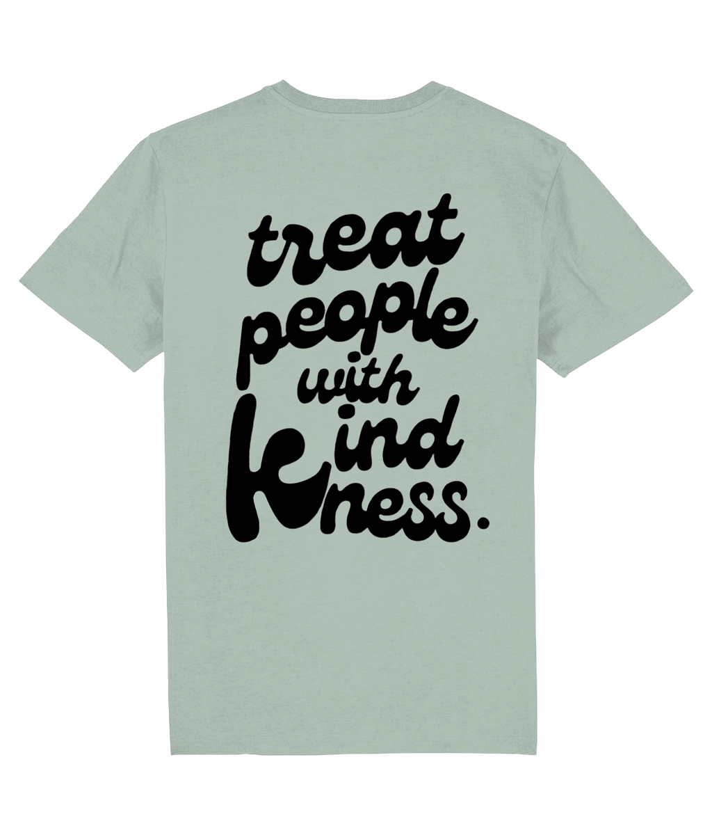 TREAT PEOPLE WITH KINDNESS SHIRT