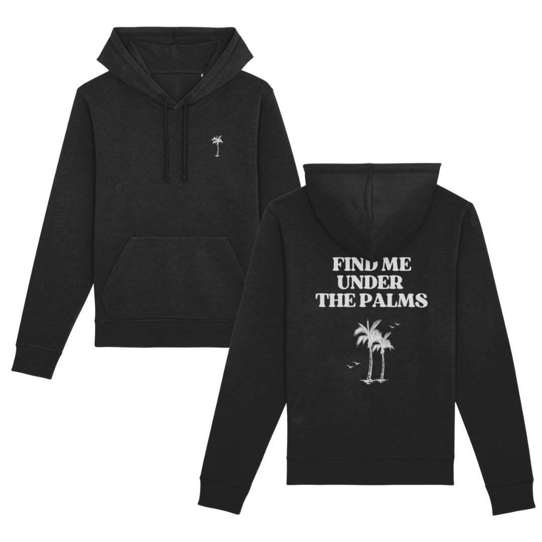 FIND ME UNDER THE PALMS HOODIE