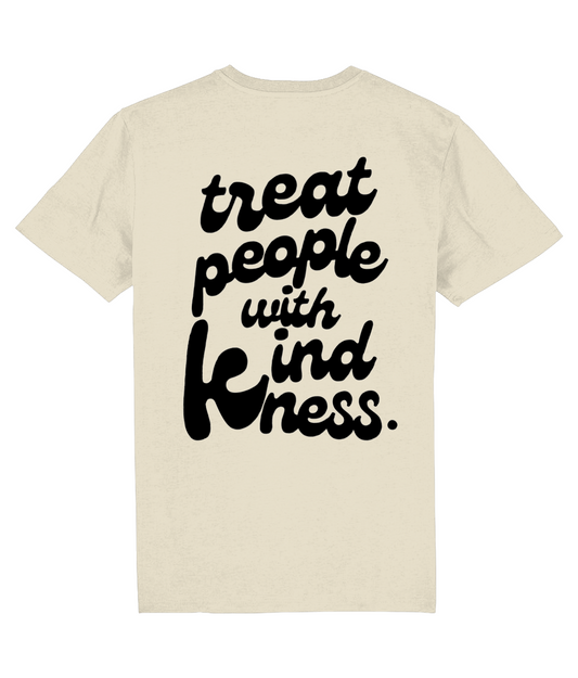 TREAT PEOPLE WITH KINDNESS SHIRT