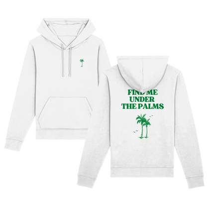 FIND ME UNDER THE PALMS HOODIE