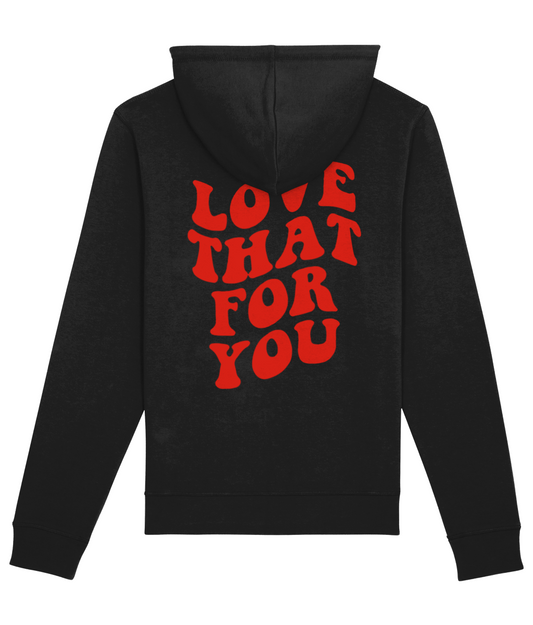 LOVE THAT FOR YOU HOODIE