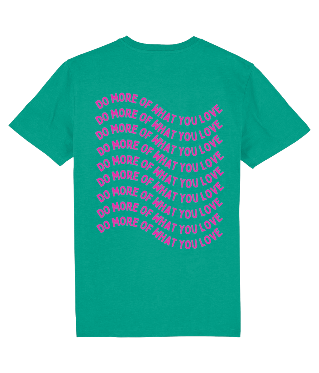DO WHAT YOU LOVE SHIRT