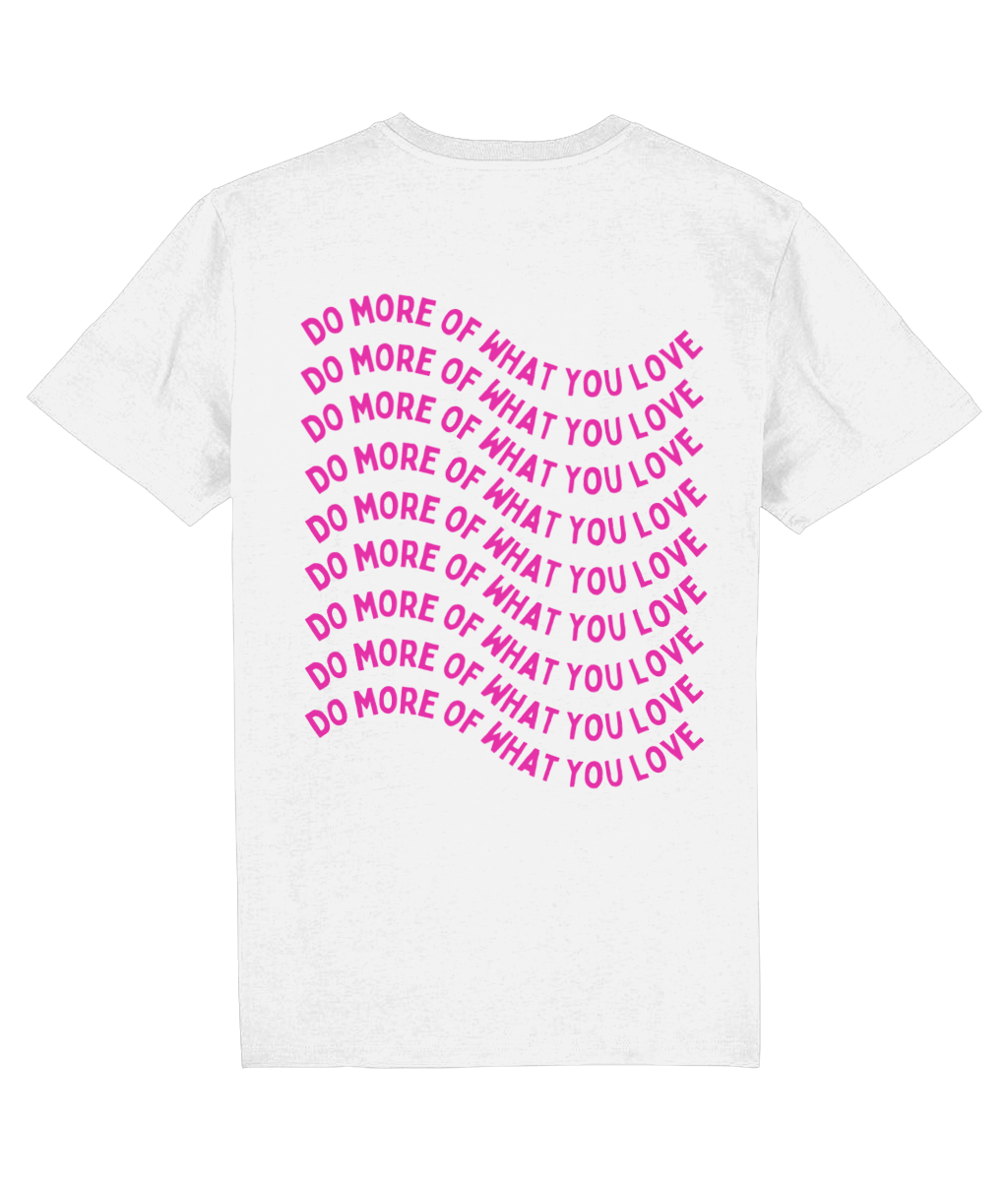 DO WHAT YOU LOVE SHIRT