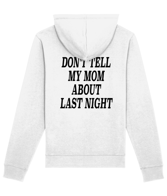 DONT TELL MY MOM HOODIE