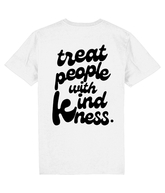 TREAT PEOPLE WITH KINDNESS SHIRT